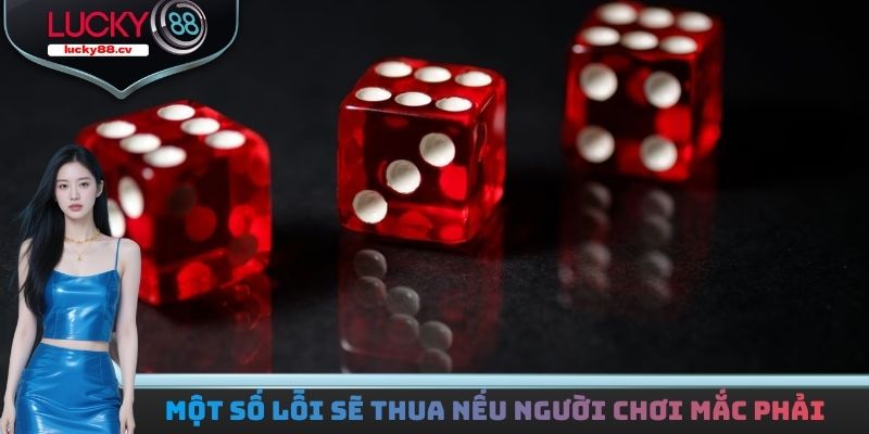 Một số lỗi sẽ thua nếu người chơi mắc phải 