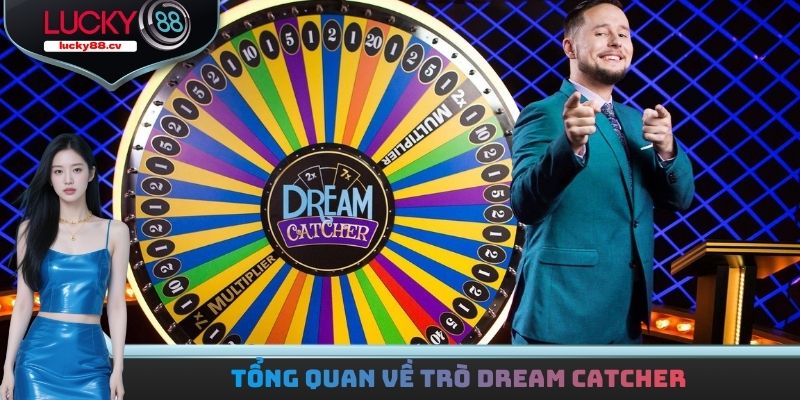 Tổng quan về trò Dream Catcher