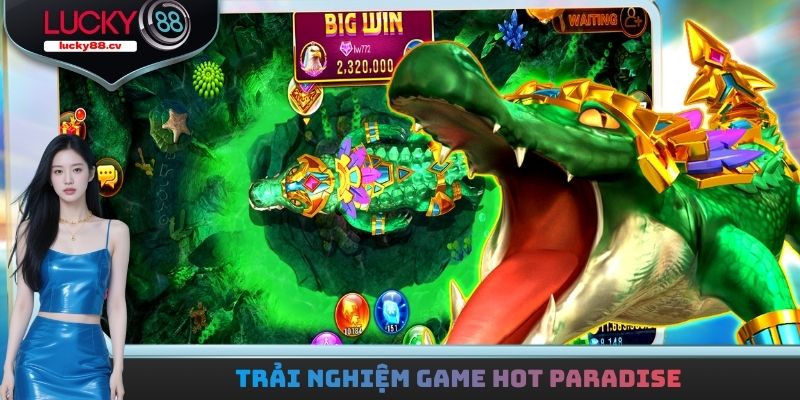 Trải nghiệm game hot Paradise